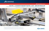 SMC CORPORATION OF AMERICA · 2020-02-28 · US subsidiary, SMC Corporation of America, produces a wide range of pneumatic components, such as cylinders, actuators, regulators, and