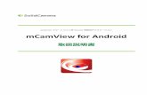 Android スマートフォン用Viewla視聴用アプリケー …...Android版mCamView カメラの映像を見る 8 Android端末本体に録画したい ※ 弊社は、 Android端末への録画を推奨しておりません