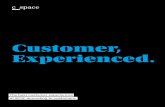Customer, Experienced....Contents THE FIVE CHAPTERS 17 Chapter 1 Relevance 25 Chapter 2 Ease 37 Chapter 3 Tranparency 45 Chapter 4 Empathy 55 Chapter 5 Emotional Rewards 01 How customer