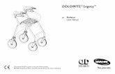 DOLOMITE®Legacy™clarkehealthcare.com/public/manuals/Legacy_Manual_052016.pdf–Never lift the rollator in the folding handle. Unfolding to operating position 1. Hold one push handle,