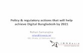 Policy & regulatory actions that will help achieve Digital Bangladesh …lirneasia.net/wp-content/uploads/2013/02/Samarajiva_BEI... · 2018-05-21 · Policy & regulatory actions that