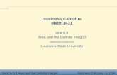Business Calculus Math 1431 - LSU Mathematicsdavidson/m1550/Unit6_3.pdf · Section 6.3 Area and the Deﬁnite Integral Business Calculus - p. 3/24 Introduction As mentioned in the