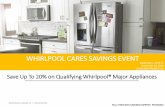 WHIRLPOOL CARES SAVINGS EVENT - A-Line Furniture banners/whirlpool-sale.pdfWHIRLPOOL CANADA LP CONFIDENTIAL RULES FOR ELIGI ILITY (ONT’D) 7 • Only Trade Customer sales made between