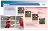 HOOK - Gaelic Athletic Association · HOOK KEY TEACHING POINTS The Hook is a tackling technique used to prevent an opponent from striking the ball on the ground or from the hand.