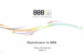 Dynatrace in 888 Perform Day...Dynatrace – Abilities Run backbone tests from different locations and browsers Using Gomez recorder to monitor complex user flows Mobile tests simulation