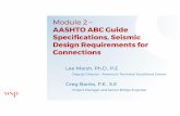 AASHTO ABC Guide Specifications, Seismic Design ... · AASHTO ABC Guide Specifications, Seismic Design Requirements for Connections Lee Marsh, Ph.D., P.E Deputy Director –America’s