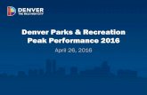 Denver Parks & Recreation Peak Performance 2016...$608,462 $876,173 Parks & Recreation Golf Enterprise Fund City Capital Spending per Capita Acres Per 1000 Seattle $119 10.0 Minneapolis