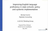 Improving English language proficiency in state schools ...michaelcarrier.com/wp-content/uploads/2012/12/BC...IAD key takeaways • Lack of consistent assessment and standards –for