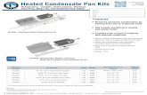 Heated Condensate Pan Kits Condensate Pans Item # 13422 ... · Heated Condensate Pan Kits Refrigeration - Uprights, Undercounters, Worktops, Pizza Prep, Mega Top, and Sandwich Prep