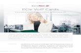 PCIe VoIP Cards - beroNet€¦ · VoIP Gateway in the form factor PCI Express The beroNet PCIe VoIP cards are full-fledged VoIP Gateway Media Gateways in the form factor PCI Express.