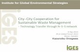 City Cooperation for Sustainable Waste Management · Basic Plan for Establishing a Sound Material‐ Cycle Society (revised every 5 yrs) Waste Management and Public Cleansing Law.