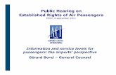 Public Hearing on Established Rights of Air Passengers · • Basis: Guidance document ECAC Doc 30. Quality standards for assistance under Regulation 1107/2006 • Scope: Airports