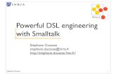 RMod Powerful DSL engineering with Smalltalk · S.Ducasse RMod RMOD INRIA Team Software evolution and software composition Axis 1: Maintaining large software systems Moose: a platform