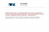 REVIEW OF TURKMENISTAN UNDER THE INTERNATIONAL …tbinternet.ohchr.org/Treaties/CCPR/Shared Documents...The import and sale of foreign newspapers is restricted, although the new Media