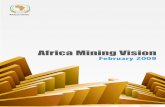 Africa Mining Vision English · • A mining sector that optimises and husbands Africa’s finite mineral resource endowments and that is diversified, incorporating both high value