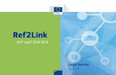Ref2Link - Joinup.eu · Ref2Link – What is it? Ref2Link is a text-mining software component designed to detect and value legal references or citations detected in unstructured texts.
