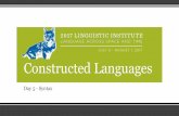 Constructed Languages - Day 5 - Linguistic Society of America · ConLang Morphology Take 10 minutes and share the morphology of your ConLang with a partner Which morphological categories