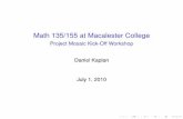 Math 135/155 at Macalester College - mosaic-web.orgmosaic-web.org/web/KickOff/Presentations/math135.pdf · Math 135/155 at Macalester College Project Mosaic Kick-Off Workshop Daniel