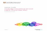 Learner Guide Cambridge International AS Level English ... and A Level... · Learner Guide Cambridge International AS Level English General Paper 8021 5 Section 2: Syllabus content
