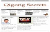 WEEK 14 Qigong Secrets · Secrets of the Ancient Energy Masters 1 Qigong Secrets Welcome! Welcome to week 14 of the home study course. This weeks pattern: Three Levels to ground will