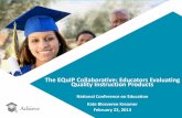 The EQuIP Collaborative: Educators Evaluating Quality ...resources.aasa.org/.../2013/CCSS-InstructionalMaterials.pdf · instructional materials (lessons, units) and to identify what