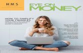 HOW TO SIMPLIFY YOUR FINANCES...EDUCATION 2 FR2016-0205-0198/E FEATURES 6 2 How to Simplify Your Finances Simple steps you can take to make your finances easier to manage. 10 ABLE