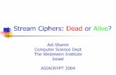 Stream Ciphers: Dead or Alive? Stream Ciphers Seem to be Inherently Weaker Than Block Ciphers Guess and set attacks on stream ciphers can recover either the key or any state Generic