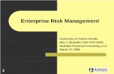 Enterprise Risk Management - Max Rudolph · 1 Enterprise Risk Management University of Central Florida Max J. Rudolph, FSA CFA CERA. Rudolph Financial Consulting, LLC . March 17,