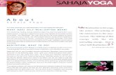 SAHAJAYOGA · 2015-08-29 · Sahaja Yoga international SAHAJAYOGA BASIC SAHAJA YOGA TERMS Kundalini The mothering energy that is lying dormant at the base of the spine in the sacrum