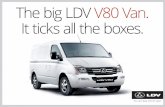 The big LDV V80 Van. It ticks all the boxes. · 2018-05-15 · pallets can be carried in tandem in the load area of all models courtesy of the 1,380mm width between the wheel arches.