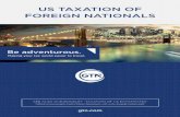 US TAXATION OF FOREIGN NATIONALS - GTN€¦ · • Dispositions of US Real Property Interests 51 • Sale of Principal Residence 51 • Rental of a Residence 53 • Investments in