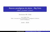 Nuevos paradigmas de datos - Big Data - ¿Qué? ¿Cuándo? …fsancho/ficheros/IAML/BigData.pdfUnidades de procesamiento (pueden ser convencionales) Volumen de datos moderado Seminario