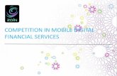 COMPETITION IN MOBILE DIGITAL FINANCIAL SERVICES€¦ · Mobile digital financial services model Competition in digital MFS . GE 3 Sudan Introduction •Mobile money is proved to