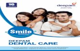 deepam dental care brochure V2 dental... · full-mouth rehabilitation, smile makeover, implants, or pain-free root canal treatment, Deepam Dental Care provides complete dental solutions