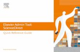 Elsevier Admin Tool: ScienceDirect · Elsevier Admin Tool: ScienceDirect Quick Reference Guide The Elsevier Admin Tool helps you manage and customize your ScienceDirect subscription.
