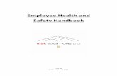 Employee Health and Safety Handbook · The Employee Health & Safety Guidelines Handbook contains practical guidance on Health & Safety and is intended for use by all parties employed