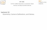 Lecture 11 - 6.869 Advances in Computer Vision, Fall 20176.869.csail.mit.edu/fa17/lecture/lecture12stereo... · Lecture 11 Geometry, Camera Calibration, and Stereo. 6.819 / 6.869: