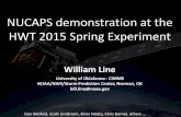NUCAPS demonstration at the HWT 2015 Spring Experiment · NUCAPS demonstration at the HWT 2015 Spring Experiment William Line University of Oklahoma - CIMMS . NOAA/NWS/Storm Prediction