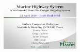Marine Highway System - George Mason · Marine Highway System A Multimodal Short Sea Freight Shipping System 22 April 2010 – Draft Final Brief. OR 680, Spring 2010 ... (port ops)