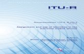 Assignment and use of identities in the maritime mobile ... · Rec. ITU-R M.585-6 3 Annex 1 Maritime mobile service identities Section 1 Assignment of identification to ship station