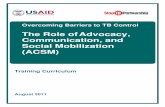 Overcoming Barriers to TB Control: The Role of Advocacy ... · This curriculum is a collaborative effort of PATH, the World Health Organization (WHO) Stop TB Partnership Secretariat,