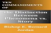10 Commandments of the Distinction Between Phenomena vs ...bishopjordan.com/10_commandments/10-Commandments... · 10 Commandments of the Distinction Between Phenomena vs. Story |