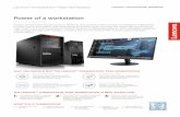 Power of a workstation - Lenovopsref.lenovo.com/syspool/Sys/PDF/datasheet/ThinkStation_P320_May_2017.pdf4 Only available with 400 W power supply 5 Any combination of storage to equal