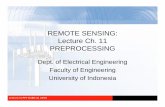 REMOTE SENSING:REMOTE SENSING: Lecture Ch. 11 …staff.ui.ac.id/system/files/users/dodi.sudiana/material/ch.10-preprocessing.pdfREMOTE SENSING:REMOTE SENSING: Lecture Ch. 11 PREPROCESSING