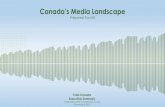 Canada’s Media Landscape - Powerful Digital Leadership · study documents consumers’ changing media consumption across all media as digital technologies impact the lives of Canadians.