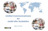 Unified Communicationes for mobil eller fasttelefon · A decision has been taken to sell Ericsson’s PBX business to Aastra, this is in line with Ericsson’s overall strategy to