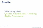 Ville de Québec Québec Amphitheatre -Naming Rights Assessment · • The Ville de Québec (the “City”) has completed significant background research and business case planning