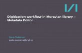 Digitization workflow in Moravian library – Metadata Editor · ⁄ old czech standard for digital documents limits the description of document – it's only for monographic and