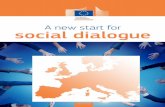 A new start for social dialogue - Homepage - StAZ€¦ · Understanding European Social Dialogue. Social dialogue refers to the discussions, consultations, negotiations and joint
