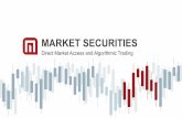 MARKET SECURITIES · Market Securities 6 Global Services and Expertise •Bloomberg’s top forecaster of the U.S. and Eurozone economies since 2012 •Leading Derivatives House •Leading